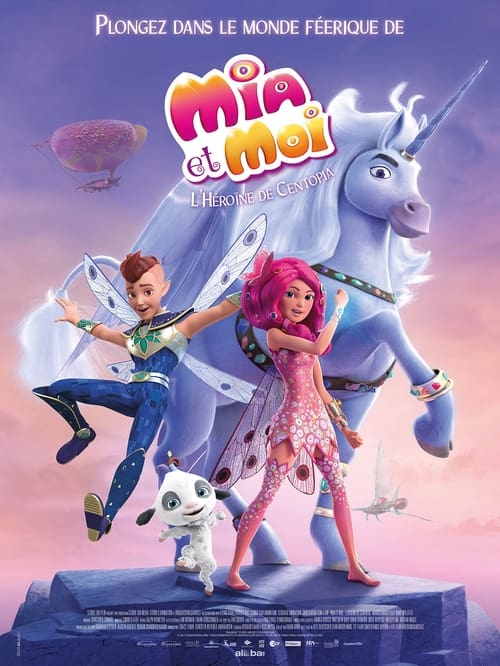 Mia et Moi, L'Héroïne de Centopia streaming gratuit vf vostfr 