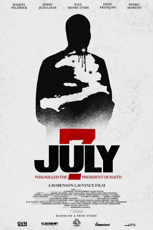 July 7 Who Killed the President of Haiti? streaming gratuit vf vostfr 