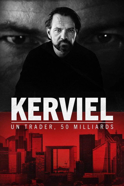 Kerviel : Un Trader, 50 Milliards streaming gratuit vf vostfr 