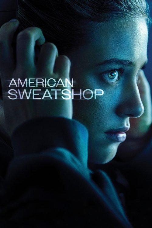American Sweatshop streaming gratuit vf vostfr 